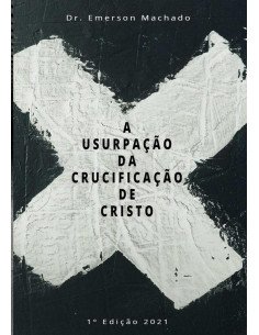 A Usurpação Da Crucificação De Crsito