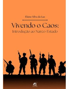 Vivendo O Caos:Introdução ao Narco-Estado
