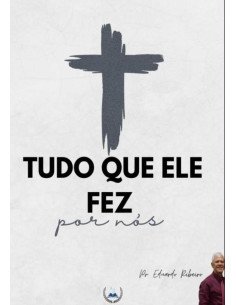 Tudo Que Ele Fez Por Nós