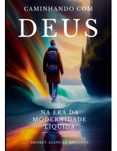 Caminhando Com Deus Na Era Da Modernidade Líquida