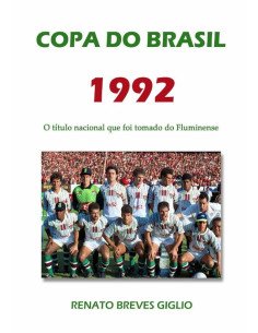 Copa Do Brasil 1992:O título nacional que foi tomado do Fluminense