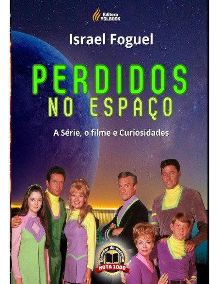 Perdidos No Espaço:A Série, o Filme e Curiosidades