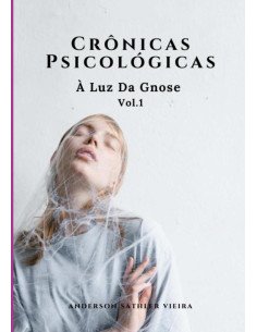 Crônicas Psicológicas:À LUZ DA GNOSE – Vol.1