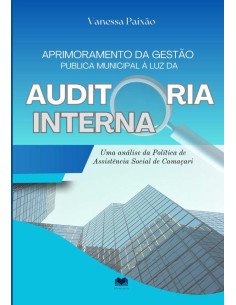 Aprimoramento Da Gestão Pública Municipal À Luz Da Auditoria Interna:Uma análise da Política de Assistência Social de Camaçari
