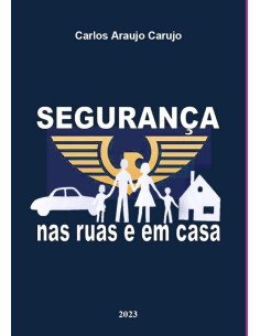 Segurança:nas ruas e em casa