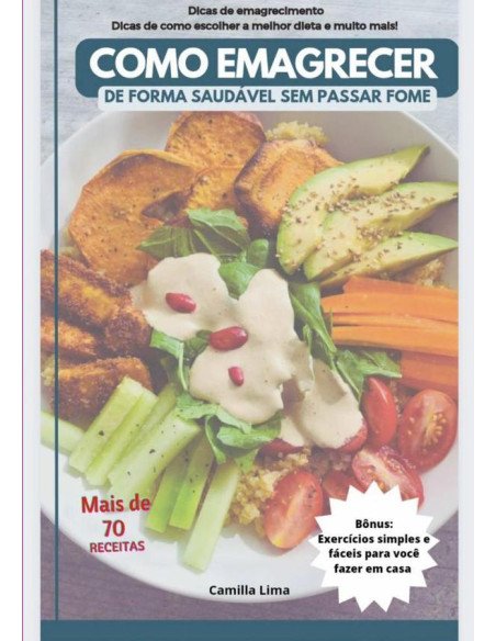 Como Emagrecer:De forma saudável sem passar fome