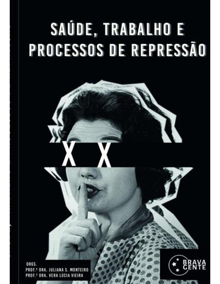 Saúde, Trabalho E Processos De Repressão