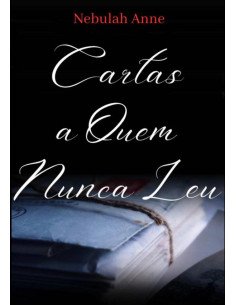Cartas A Quem Nunca Leu