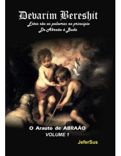Devarim Bereshit:O Arauto de ABRAÃO