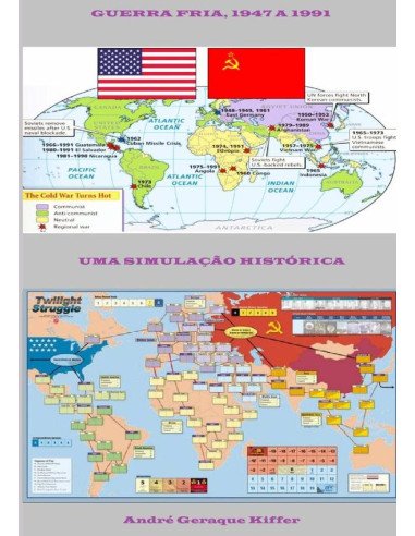 Guerra Fria, 1947 A 1991:Uma simulação histórica