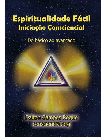 Espiritualidade Fácil:Iniciação Consciencial
