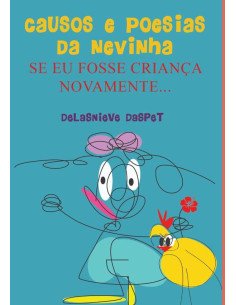 Causos & Poesias Da Nevinha:Se eu fosse criança novamente...