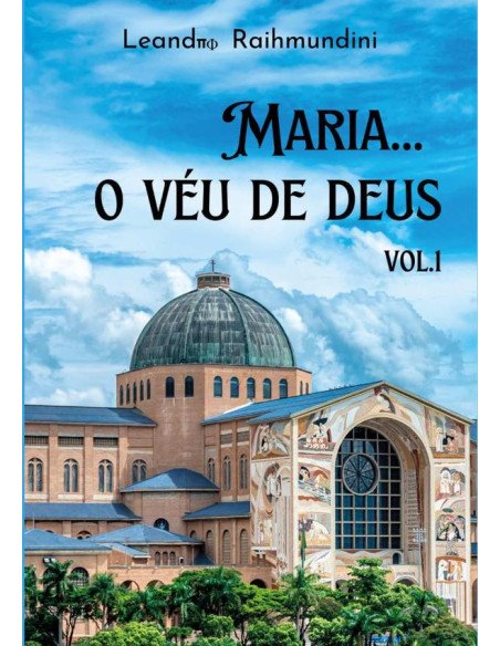 Maria... O Véu De Deus. Vol.1