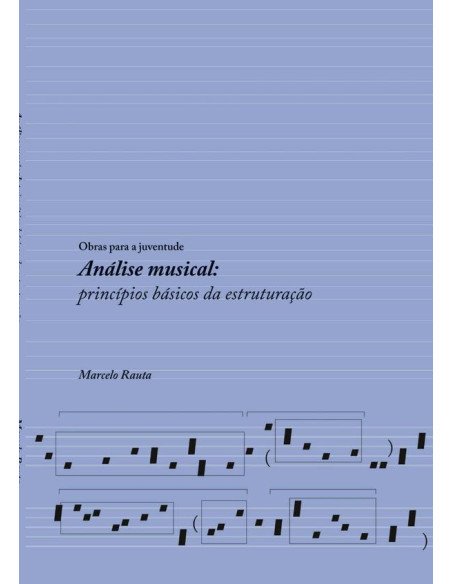 Análise Musical:princípios básicos da estruturação
