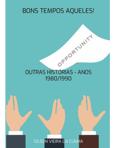 Bons Tempos Aqueles!:OUTRAS HISTÓRIAS - ANOS 1980/1990