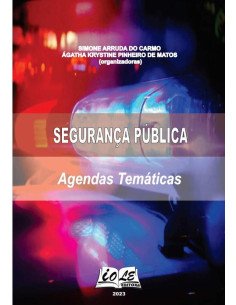 Segurança Pública: Agendas Temáticas