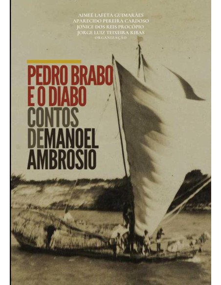 Pedro Brabo E O Diabo:contos de Manoel Ambrósio