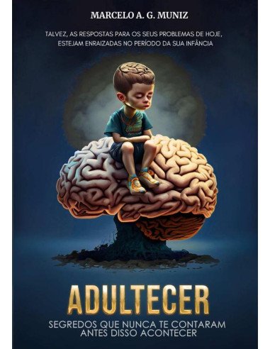 Adultecer:Segredos que nunca te contaram antes disso acontecer