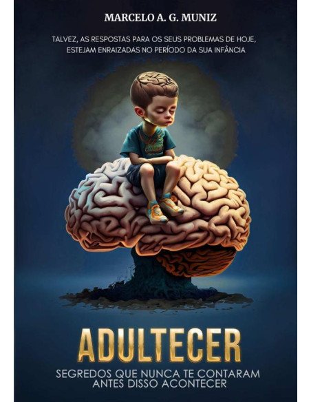 Adultecer:Segredos que nunca te contaram antes disso acontecer