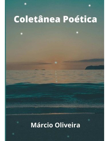 Coletânea Poética - Márcio Oliveira