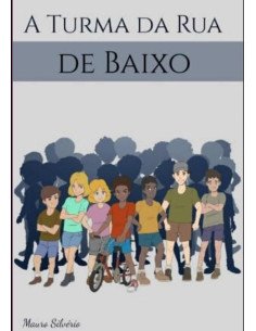 A Turma Da Rua De Baixo