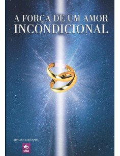 A Força De Um Amor Incondicional