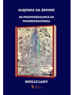 Alquimia Da Árvore:Da psicogenealogia ao transgeracional
