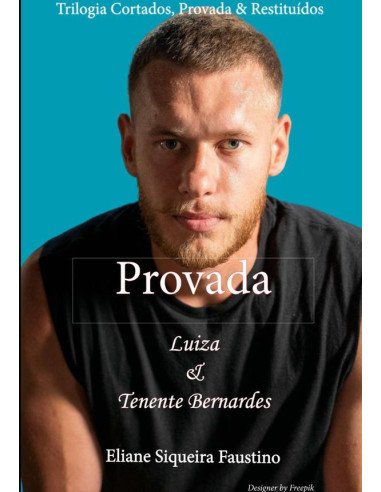 Provada:Trilogia Cortados, Provada & Restituídos