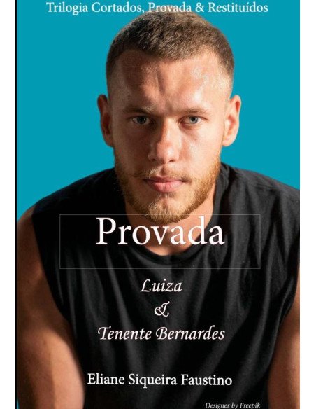 Provada:Trilogia Cortados, Provada & Restituídos