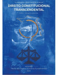 Direito Constitucional Transcendental Vol. Ii:TEORIA DOS DIREITOS HUMANOS FUNDAMENTAIS?
