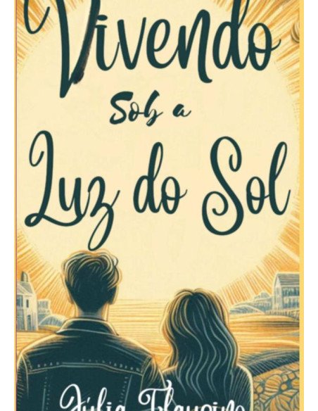 Vivendo Sob A Luz Do Sol