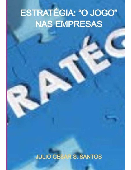 Estratégia: “o Jogo” Nas Empresas