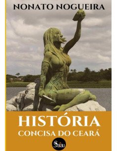 História Concisa Do Ceará