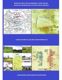 Batalha De Naseby, Em 1645, Nas Guerras Civis Inglesas:Uma simulação histórica