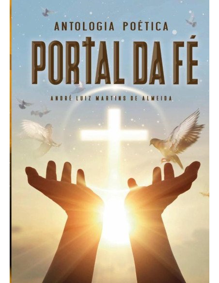 Antologia Poética:Portal da Fé