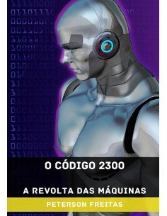 O Código 2300:A Revolta das Máquinas