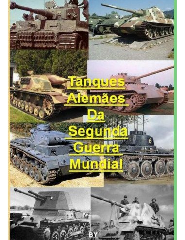 Tanques Alemães Da Segunda Guerra Mundial