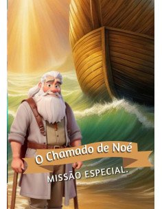 O Chamado De Noé:missão especial.