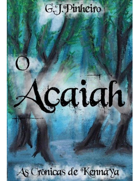 O Acaiah:As crônicas de Kennaya