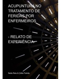 Acupuntura No Tratamento De Feridas Por Enfermeiros:- RELATO DE EXPERIÊNCIA-