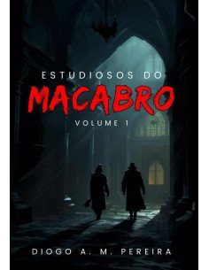 Estudiosos Do Macabro:Volume 1