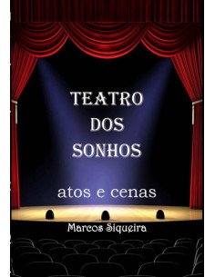 Teatro Dos Sonhos:Atos e cenas