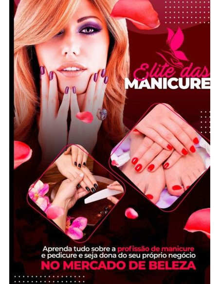 Manicure De Elite:Aprenda tudo sobre a Profissão de Manicure e Pedicure e Seja Dona Do Seu Próprio Negócio No MERCADO DA BELEZA