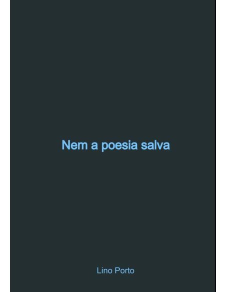 Nem A Poesia Salva