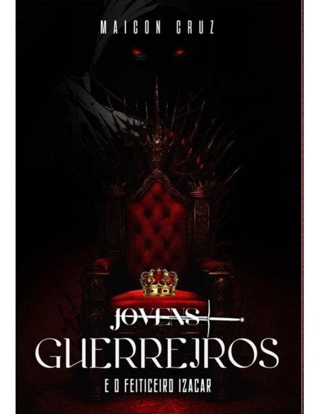 Jovens Guerreiros E O Feiticeiro Izacar