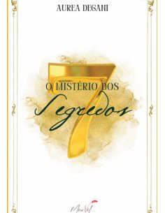 O Mistério Dos Sete Segredos:História de uma vida