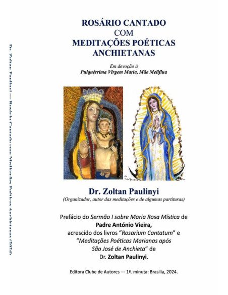 Rosário Cantado Com Meditações Poéticas Marianas Anchietanas:Prefácio de Padre António Vieira (Sermão I do Rosário)