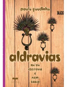 Aldravias Qu'eu Escrevia E Nem Sabia