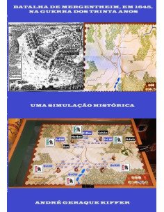 Batalha De Mergentheim, Em 1645, Na Guerra Dos Trinta Anos:Uma simulação histórica
