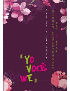 Yo Você We:Minhas Experiências com o Amor